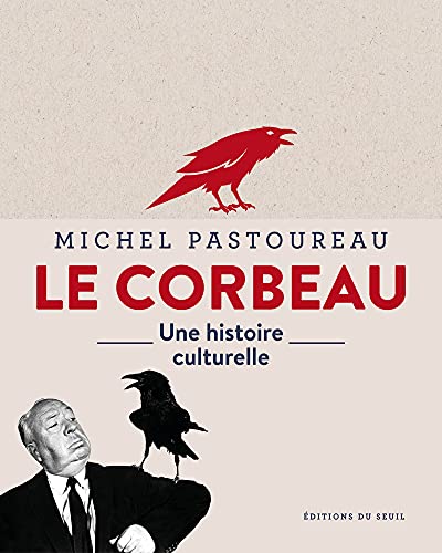 Le Corbeau: Une histoire culturelle von SEUIL